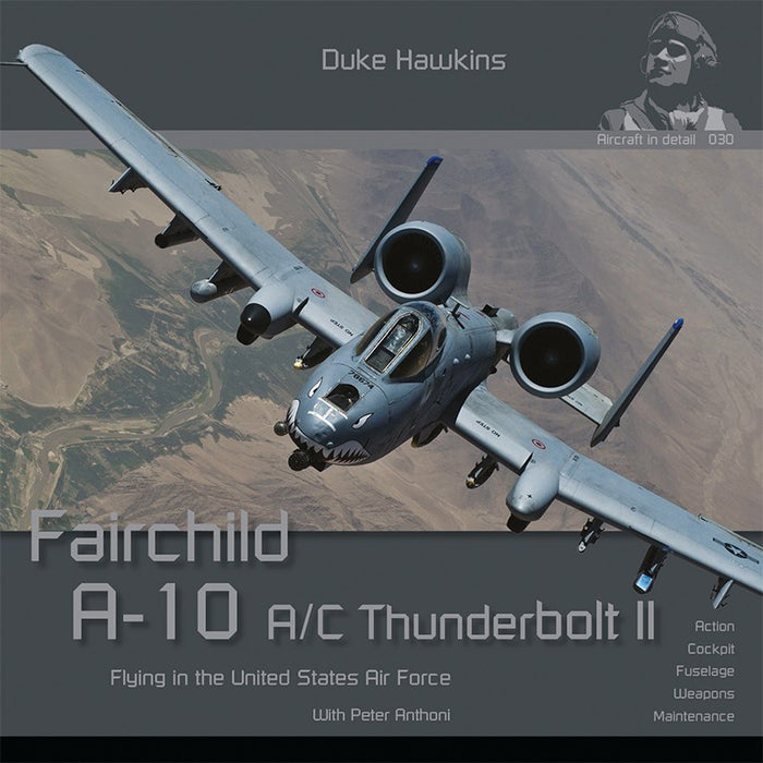 Aircraft in Detail: Fairechild A-10 Thunderbolt II