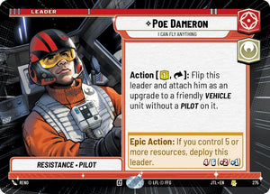 SWU - Poe Dameron - I Can Fly Anything  (275)