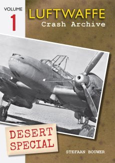 Luftwaffe Crash Archive Vol. 1