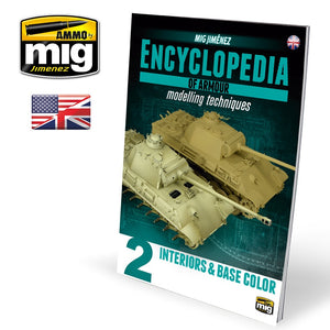 Encyclopedia Of Armour Modelling Techniques Vol. 2 - Interiors & Base Colour
