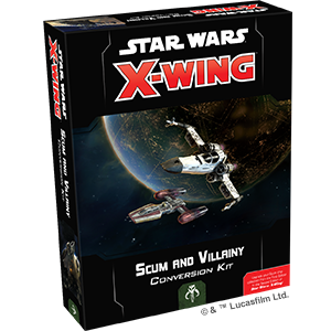 Star Wars X-Wing: 2nd Edition - Scum and Villainy Conversion Kit